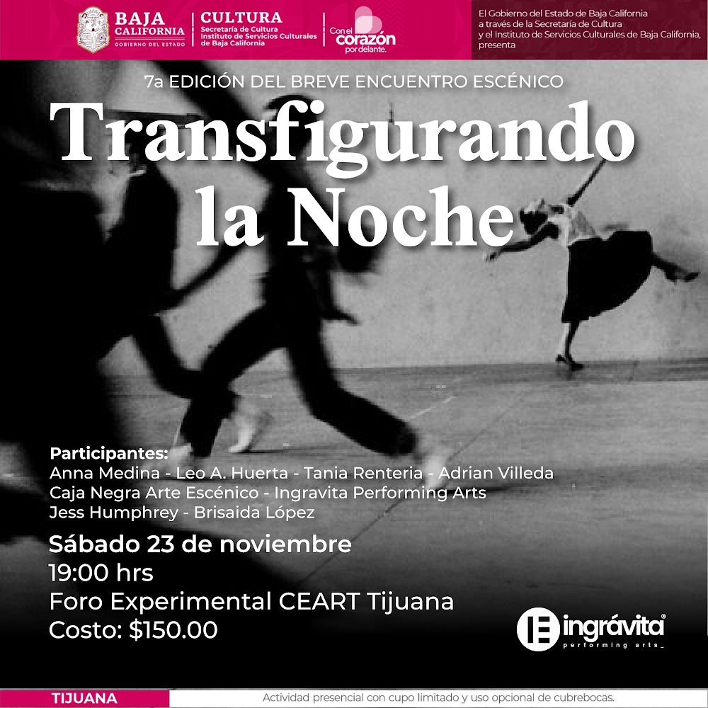 CEART TIJUANA E INGRÁVITA PERFORMING ARTS INVITAN A LA VII EDICIÓN DEL “BREVE ENCUENTRO ESCÉNICO TRANSFIGURANDO LA NOCHE”