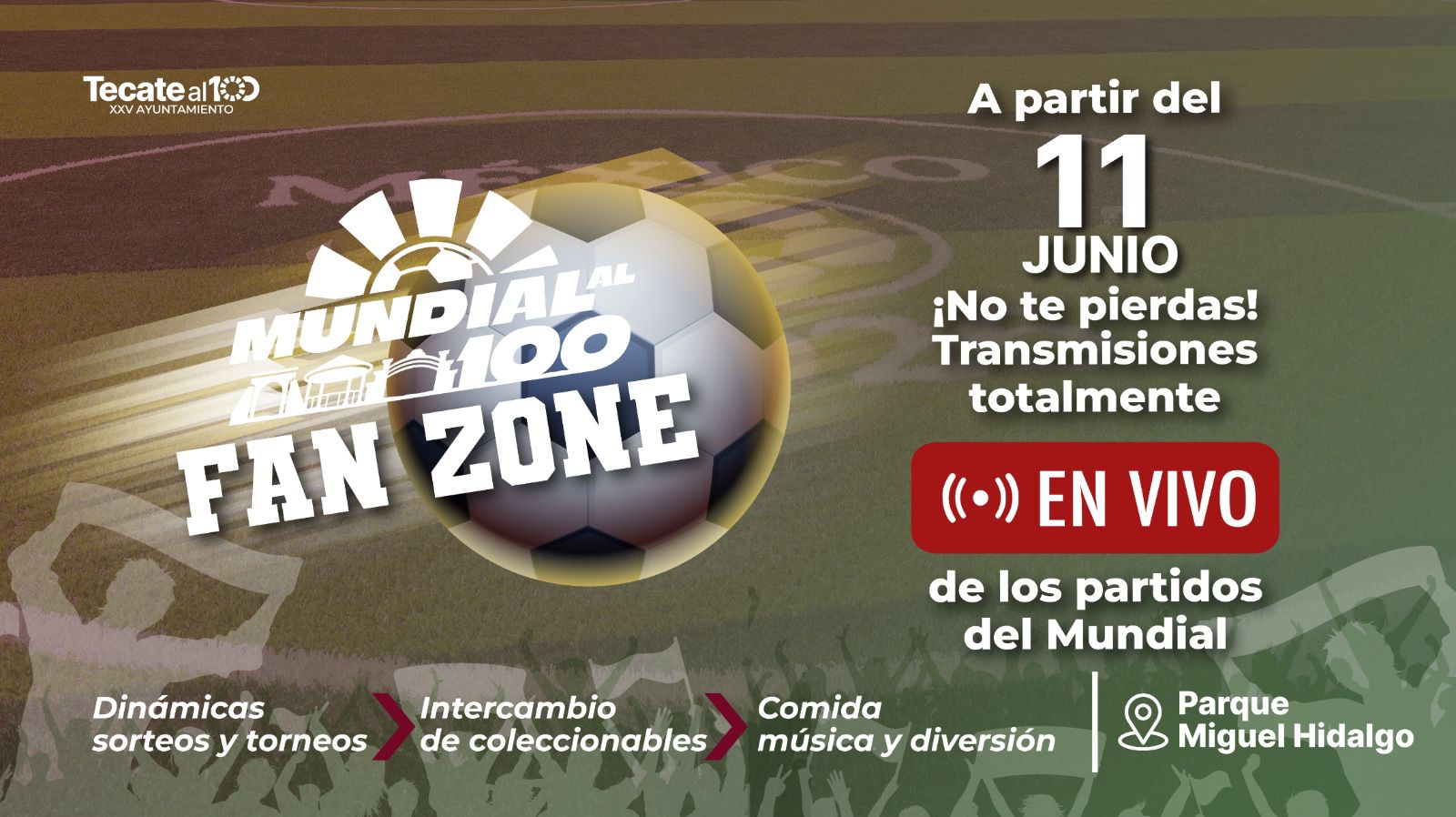 Tecate vivirá la pasión del Mundial 2026 con “Mundial al 100” en el Parque Miguel Hidalgo